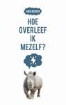 Hoe overleef ik mezelf? - Jörg Berger - 9789023957768