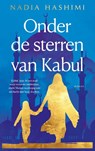 Onder de sterren van Kabul - Nadia Hashimi - 9789023964513