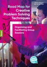Road Map for Creative Problem Solving Techniques - Katrina Heijne ; Han van der Meer - 9789024401116