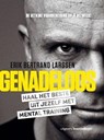 Genadeloos - Haal het beste uit jezelf met mental training - Erik Bertrand Larssen - 9789024403295