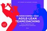 75 Werkvormen voor agile-lean teamcoaching - Aty Boers ; Marijke Lingsma - 9789024403950