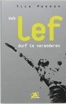Heb LEF, durf te veranderen - T. Peeman - 9789024417308