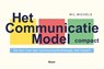 Het communicatie model compact - Wil Michels - 9789024452262
