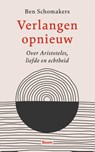 Verlangen opnieuw - Ben Schomakers - 9789024453115