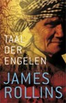 Taal der engelen - ROLLINS, James - 9789024531233