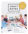 Craft Dates - Petra Hoeksema ; Lidy Nooij ; Miriam Catshoek ; Bregje Konings - 9789024579877
