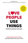 Love people, use things - Joshua Fields Millburn ; Ryan Nicodemus - 9789024586622