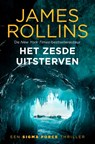 Het zesde uitsterven - James Rollins - 9789024596911