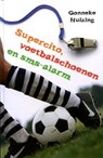 Supercito, voetbalschoenen en sms-alarm - Gonneke Huizing - 9789025111274