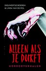 Alleen als je durft - Dieuwertje Boeren ; Linda van de Pol - 9789025113933