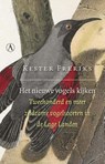 Het nieuwe vogels kijken - Kester Freriks - 9789025304577