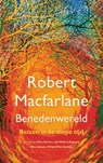 Benedenwereld - Robert Macfarlane - 9789025312367