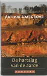 De hartslag van de aarde - Arthur Umbgrove - 9789025434687