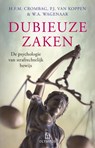 Dubieuze zaken - H.F.M. Crombag ; Hans F.M. Crombag ; P.J. van Koppen ; W.A. Wagenaar - 9789025435981
