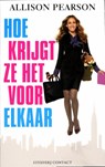 Hoe krijgt ze het voor elkaar - PEARSON, Allison - 9789025437565