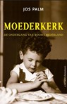 Moederkerk - Jos Palm - 9789025437602