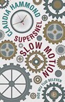 Supersnel slow motion - Claudia Hammond - 9789025439590