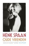 Oude vrienden - Henk Spaan - 9789025443351