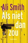 Als niet dan zou - Ali Smith - 9789025444679