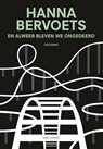 En alweer bleven we ongedeerd - Hanna Bervoets - 9789025445874