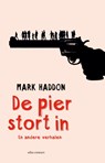 De pier stort in - Mark Haddon - 9789025446963