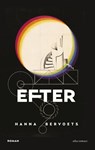 Efter - Hanna Bervoets - 9789025447144