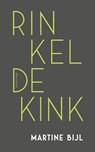 Rinkeldekink - Martine Bijl - 9789025454685