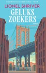Gelukszoekers - Lionel Shriver - 9789025478520