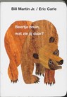 Beertje Bruin, wat zie jij daar? - Eric Carle ; Bill Martin - 9789025729462