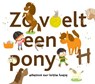 Zo voelt een pony - Christine Roussey - 9789025754143