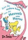 Aan de andere kant van de heuvels van Horus - Dr. Seuss - 9789025761417