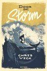 Door de storm - Chris Vick - 9789025768072