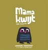 Mama kwijt / Annem nerede? - Chris Haughton - 9789025782368
