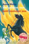 Het geheim van held nummer zes - WOLTZ, Anna - 9789025858490