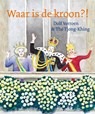 Waar is de kroon?! - Dolf Verroen - 9789025864002