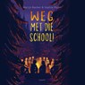 Weg met die school! - Marijn Backer - 9789025890087