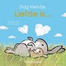 Dag kleintje, liefde is... - Emma Dodd - 9789025890582