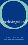 Overlevingskunst - Christa Anbeek - 9789025971250