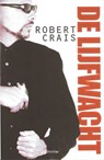 De lijfwacht - Robert Crais - 9789026127656
