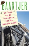 De Cock en de broeders van de zachte dood - A.C. Baantjer - 9789026134913