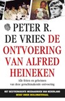 De ontvoering van Alfred Heineken - Peter R. de Vries - 9789026135002