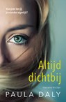 Altijd dichtbij - Paula Daly - 9789026138331
