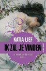 Ik zal je vinden - Katia Lief - 9789026140235