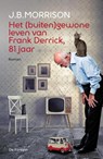 Het (buiten)gewone leven van Frank Derrick, 81 jaar - J.B. Morrison - 9789026141331