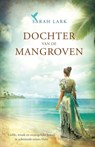 Dochter van de mangroven - Sarah Lark - 9789026146329