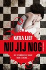 Nu jij nog... - Katia Lief - 9789026191190