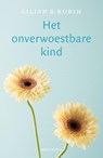 Het onverwoestbare kind - Lilian Rubin - 9789026334528