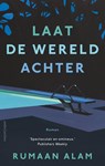 Laat de wereld achter - Rumaan Alam - 9789026354748