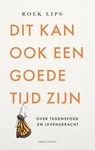 Dit kan ook een goede tijd zijn - Roek Lips - 9789026366895