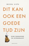 Dit kan ook een goede tijd zijn - Roek Lips - 9789026366895